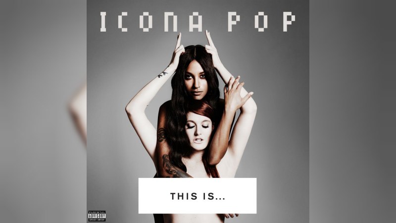 Обложка альбома This Is... Icona Pop