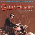 Обложка альбома L.A. Blues Authority Volume II: Glenn Hughes – Blues