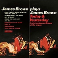 Обложка альбома James Brown Plays James Brown Today & Yesterday