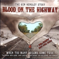 Обложка альбома Blood on the Highway (The Ken Hensley Story - When Too Many Dreams Come True)