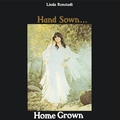 Обложка альбома Hand Sown ... Home Grown