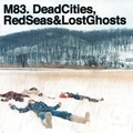 Обложка альбома Dead Cities, Red Seas & Lost Ghosts
