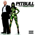 Обложка альбома Pitbull Starring in Rebelution
