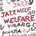 Обложка альбома Welfare Jazz