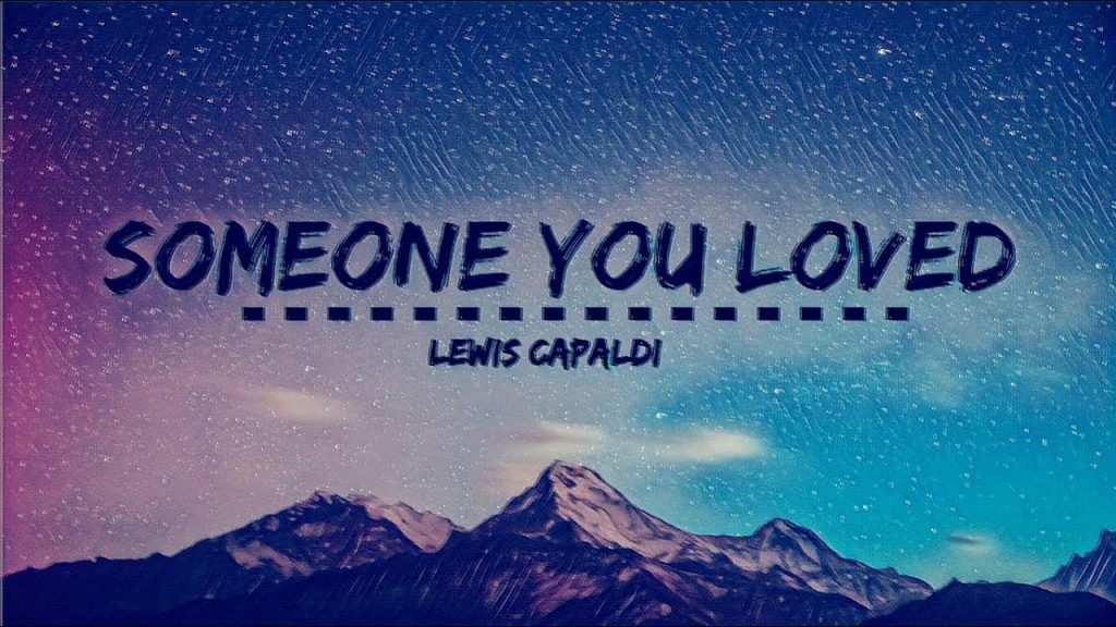 Lewis Capaldi - Someone You Loved 